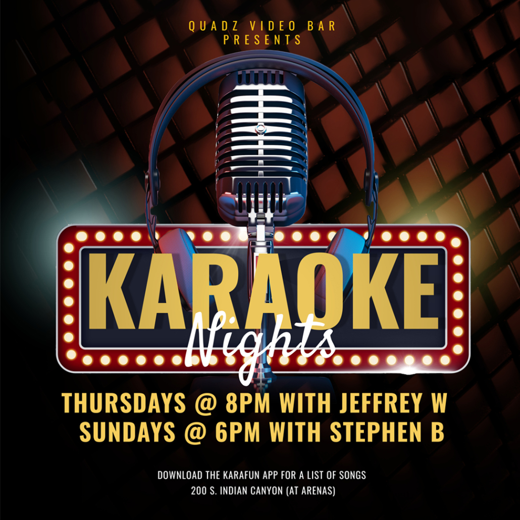 A flyer for Karaoke Nights at Quadz Palm Springs